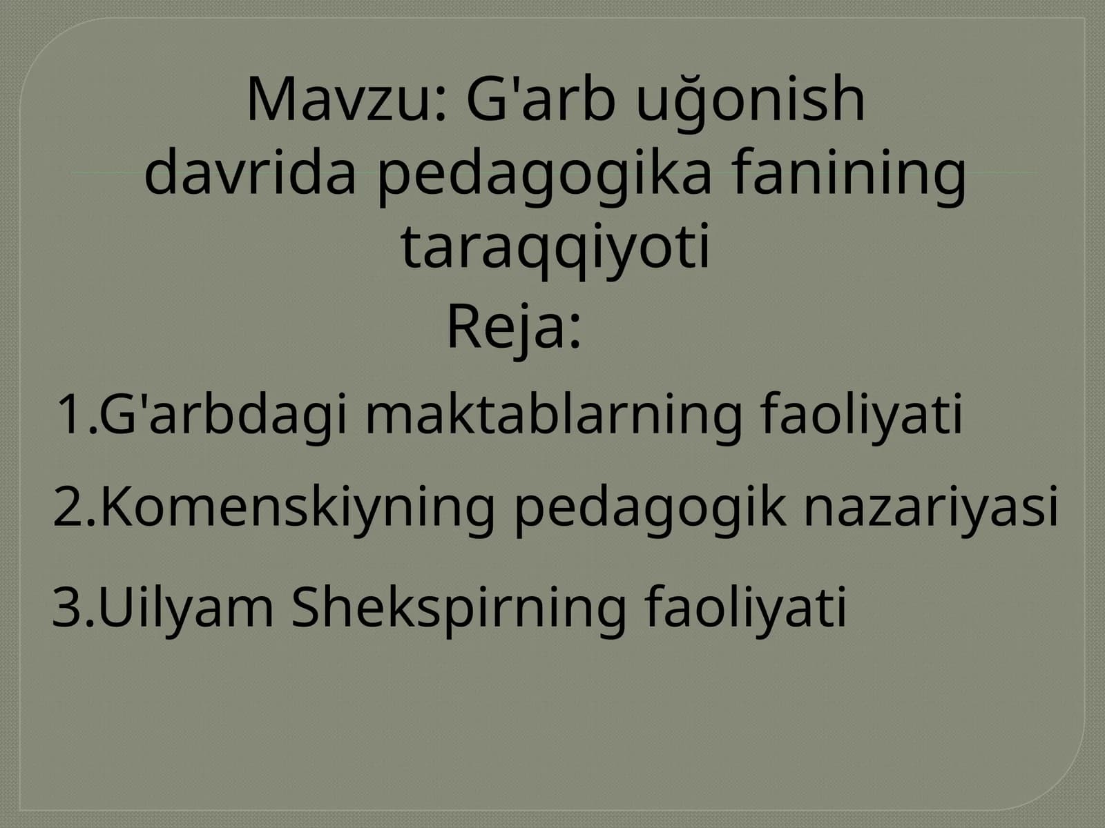 G'arb uğonish davrida pedagogika fanining taraqqiyoti