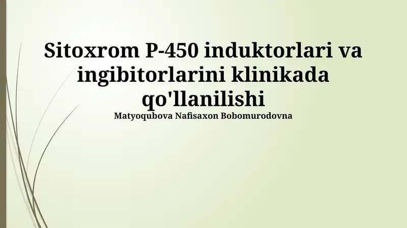 Sitoxrom P-450 induktorlari va ingibitorlarini klinikada qo'llanilishi