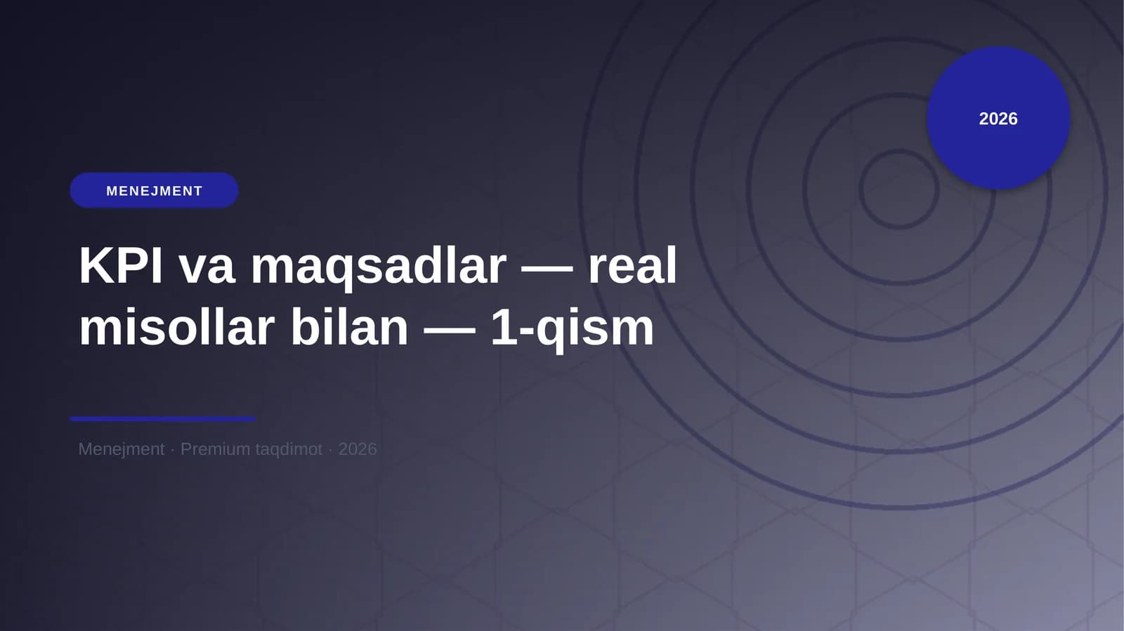 KPI va maqsadlar — real misollar bilan — 1-qism