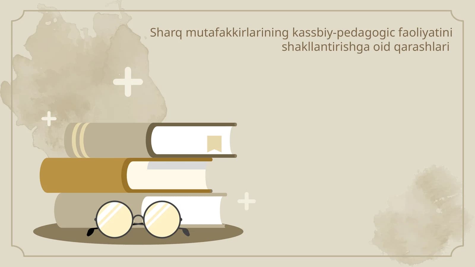 Sharq mutafakkirlarining kassbiy-pedagogic faoliyatini shakllantirishga oid qarashlari