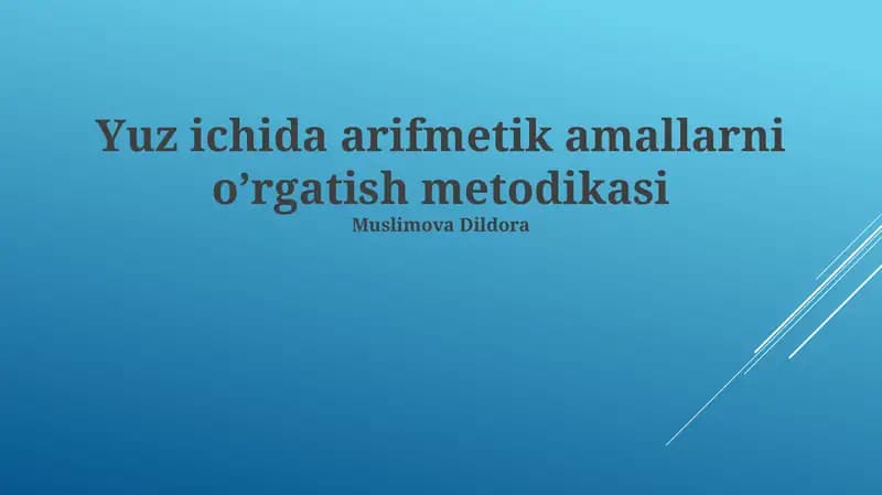 Yuz ichida arifmetik amallarni o’rgatish metodikasi