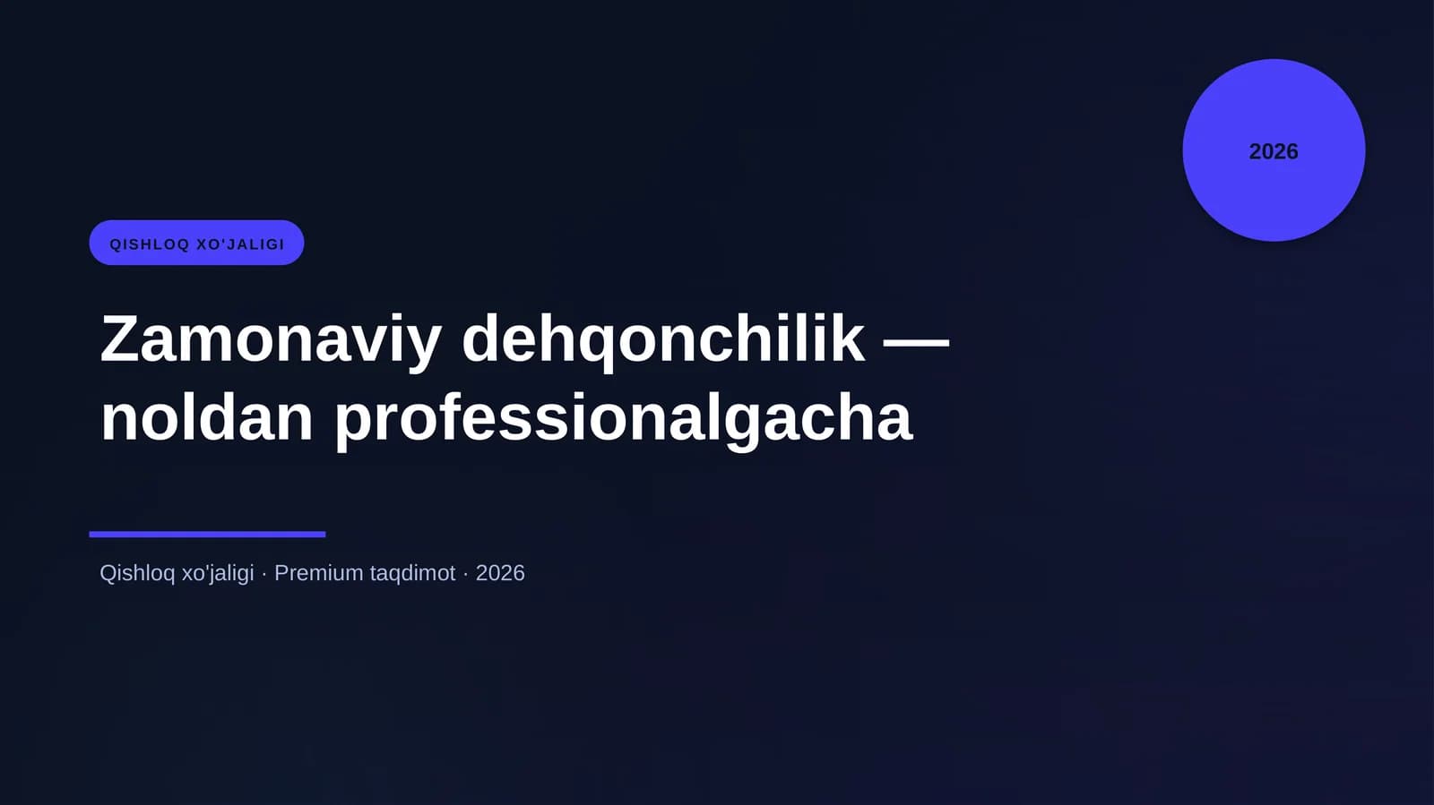 Zamonaviy dehqonchilik — noldan professionalgacha