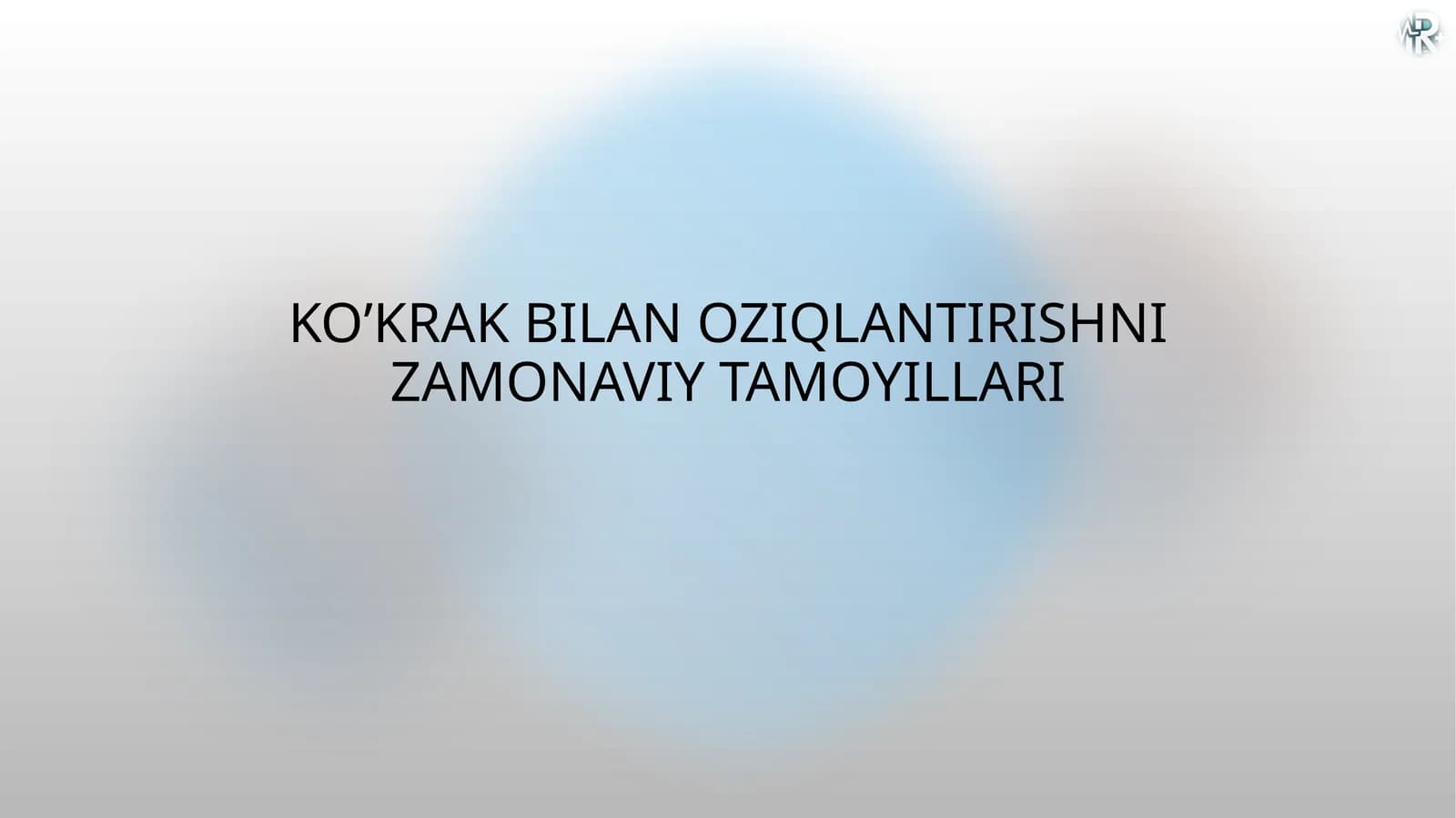 Ko’krak bilan oziqlantirishning zamonaviy tamoyillari