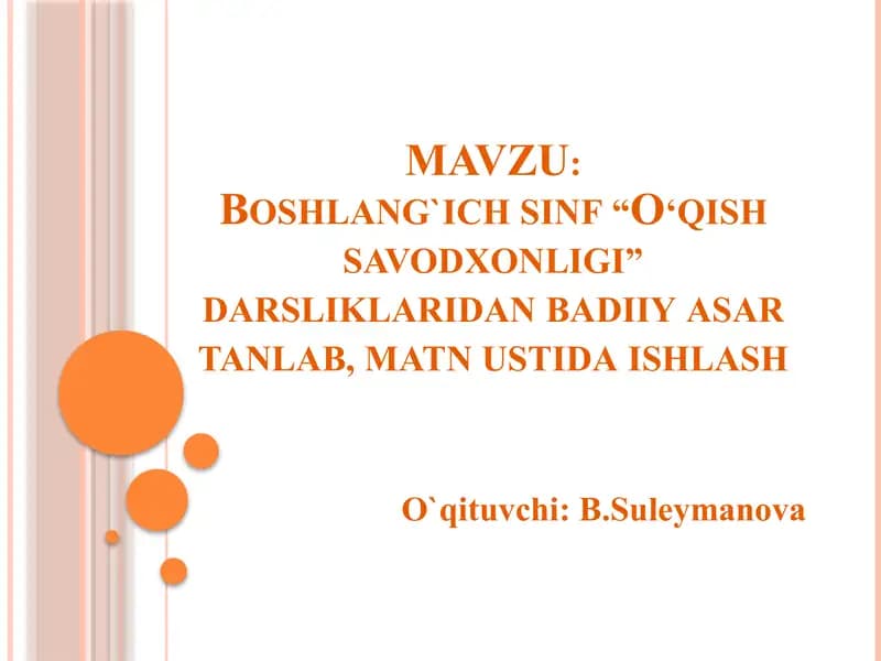 Boshlang‘ich sinf “O‘qish savodxonligi” darsligidan badiiy asar tanlab, matn ustida ishlash