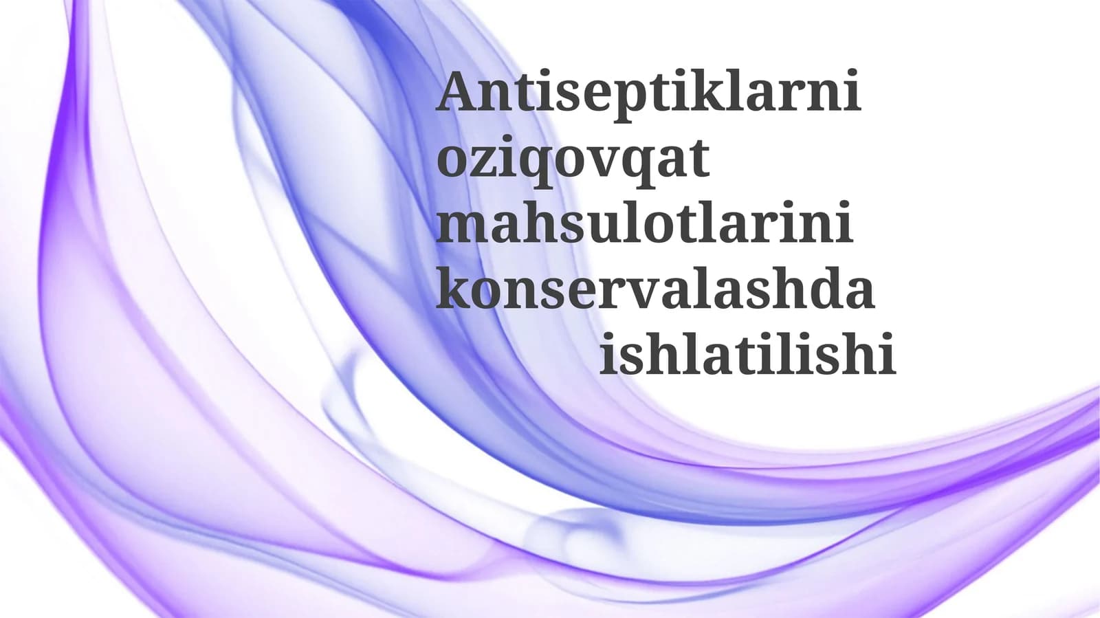 Antiseptiklarni oziqovqat mahsulotlarini konservalashda ishlatilishi