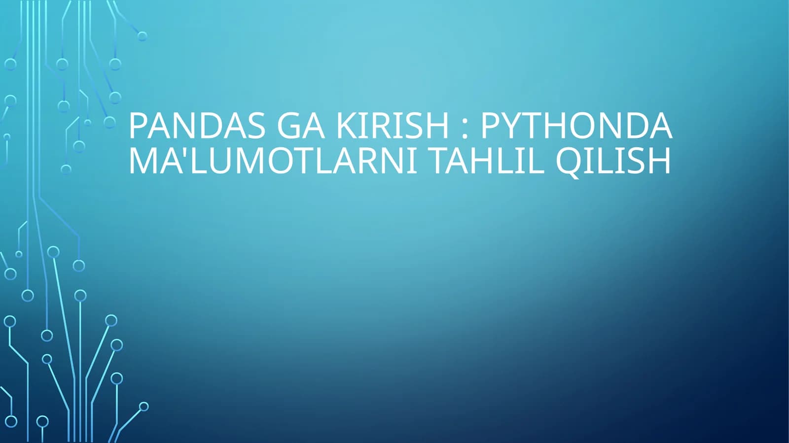 Pandas ga kirish: Pythonda ma'lumotlarni tahlil qilish
