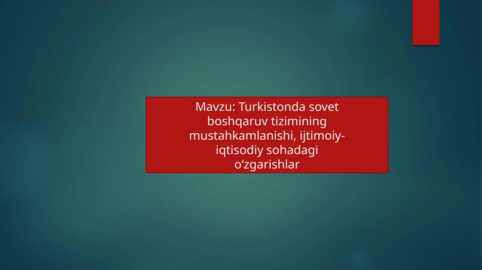 Turkistonda sovet boshqaruv tizimining mustahkamlanishi, ijtimoiy- iqtisodiy sohadagi o‘zgarishlar