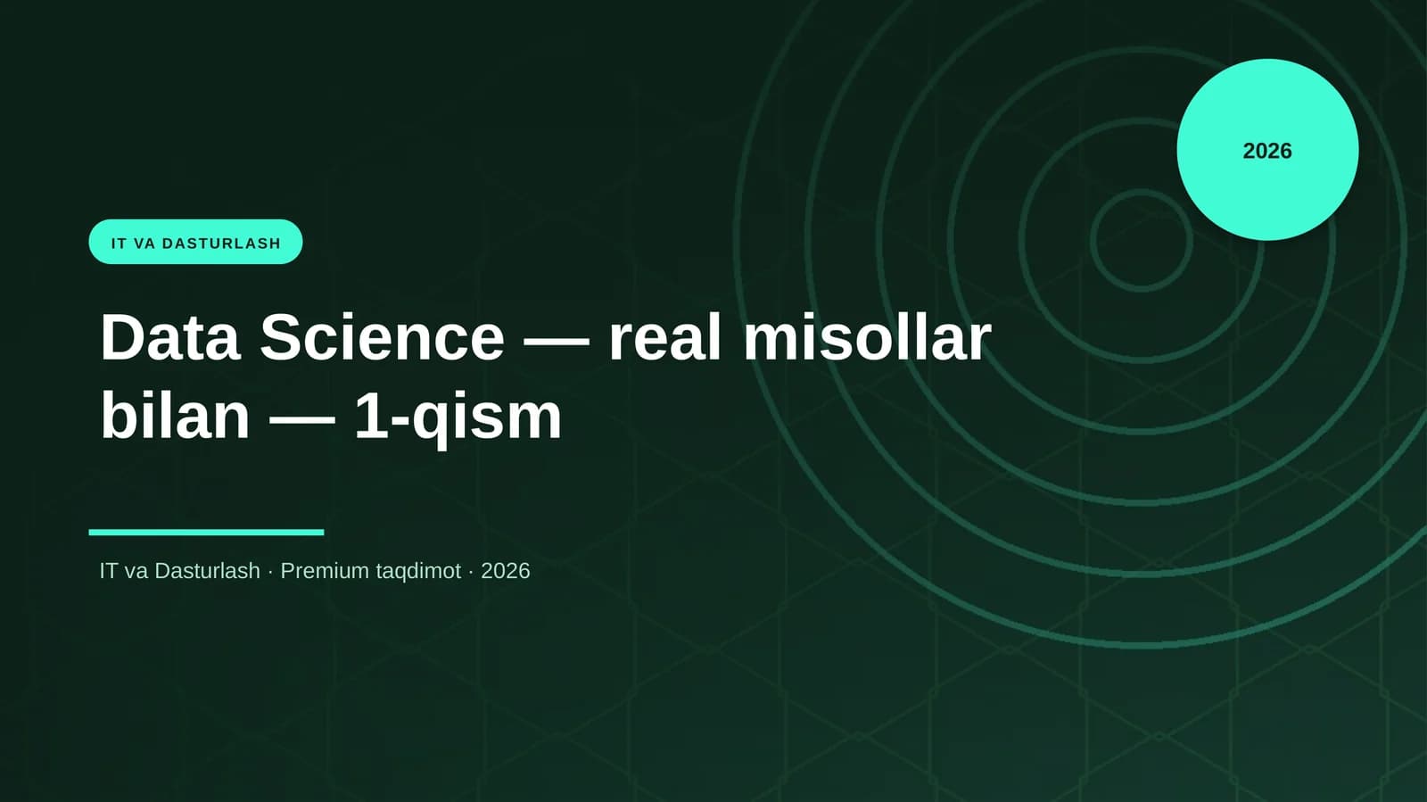 Data Science — real misollar bilan — 1-qism
