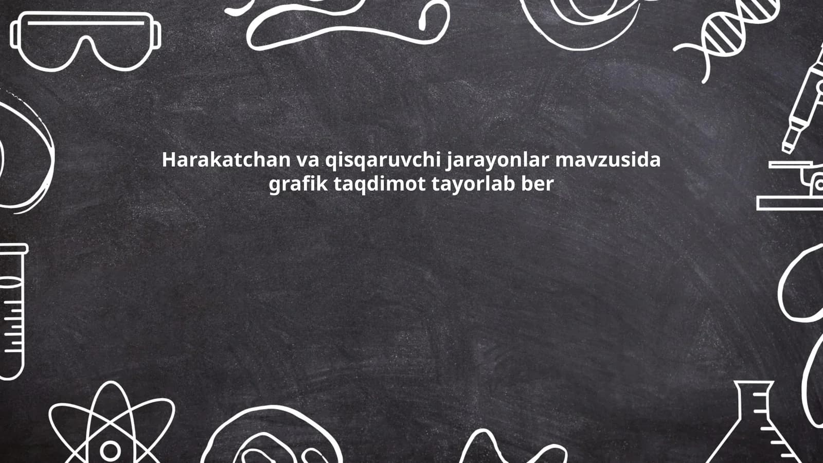 Harakatchan va qisqaruvchi jarayonlar