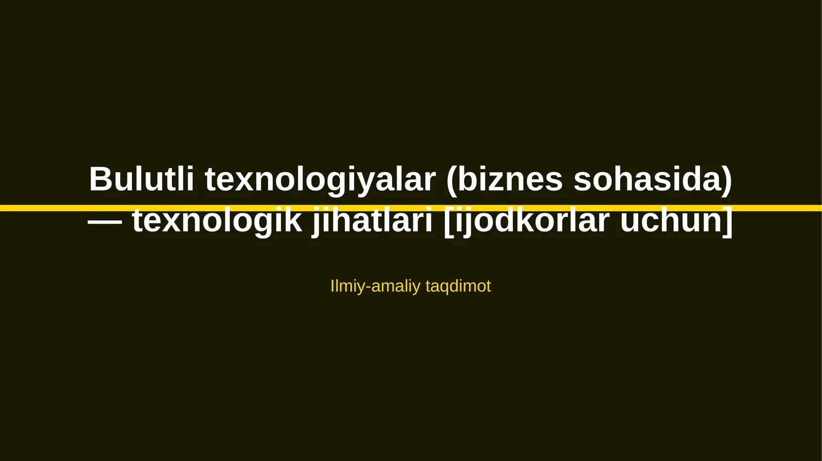 Bulutli texnologiyalar (biznes sohasida) — texnologik jihatlari [ijodkorlar uchun]