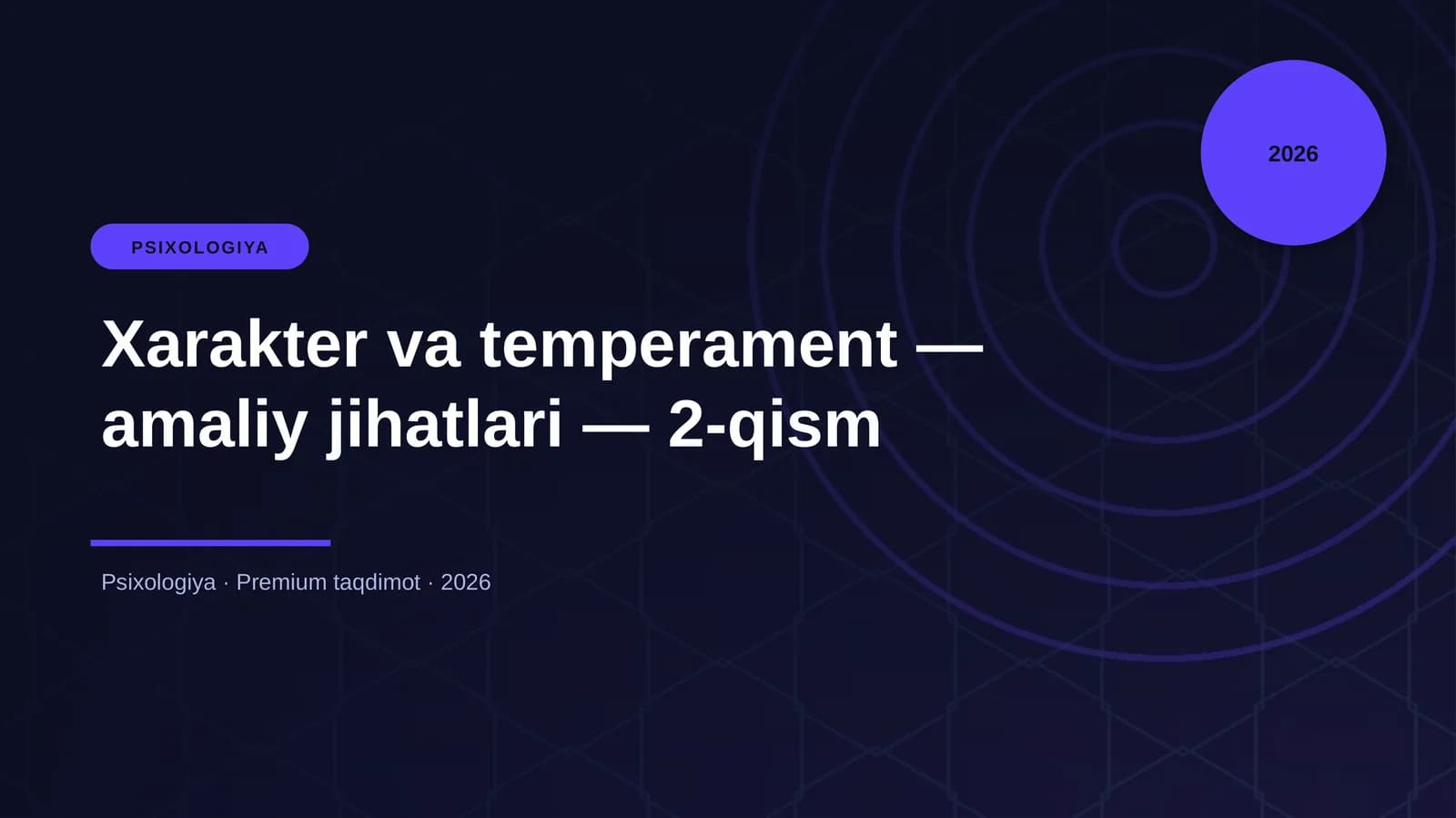 Xarakter va temperament — amaliy jihatlari — 2-qism