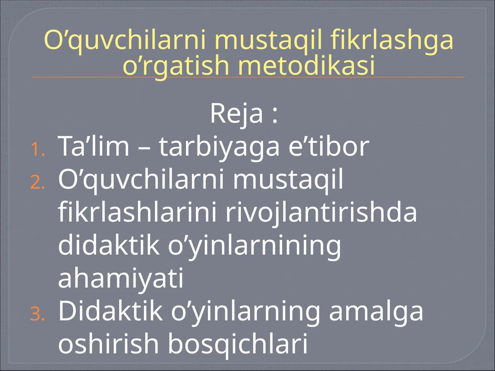 O’quvchilarni mustaqil fikrlashgao’rgatish metodikasi