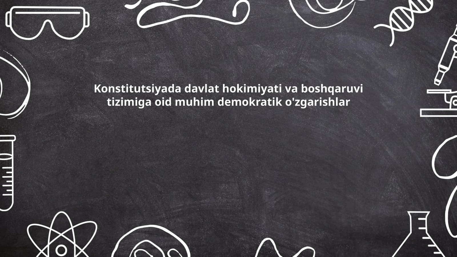 Konstitutsiyada davlat hokimiyati va boshqaruvi tizimiga oid muhim demokratik o'zgarishlar