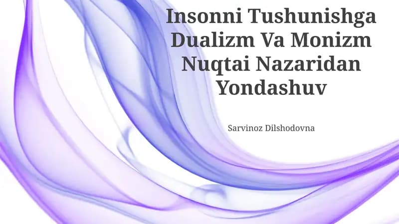 Insonni Tushunishga Dualizm Va Monizm Nuqtai Nazaridan Yondashuv