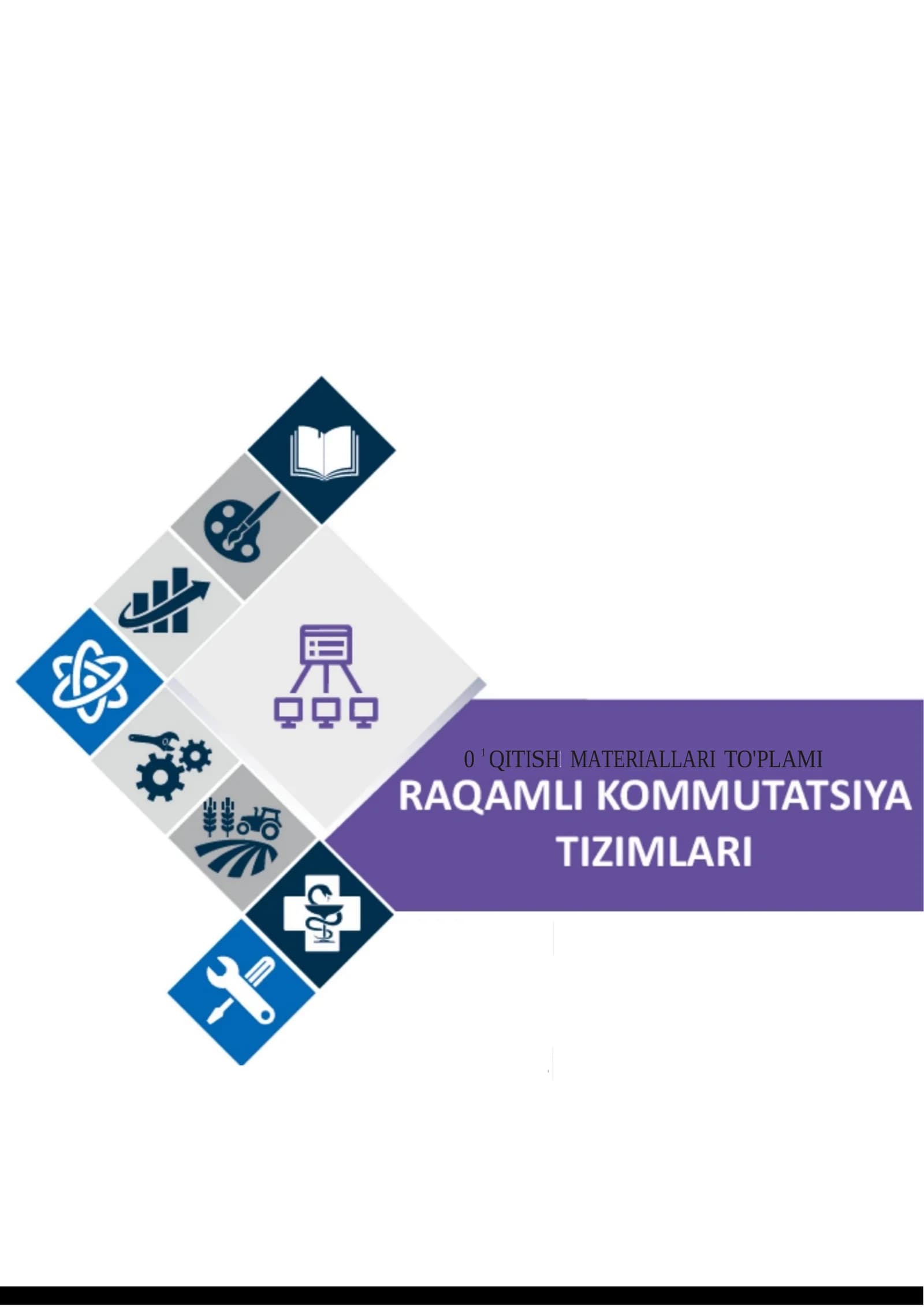 “Raqamli kommutatsiya tizimlari” fanidan O‘QITISH MATERIALLARI TO‘PLAMI