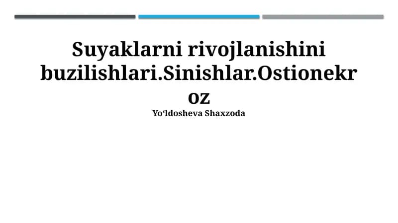 Suyaklarni rivojlanishini buzilishlari.Sinishlar.Ostionekroz