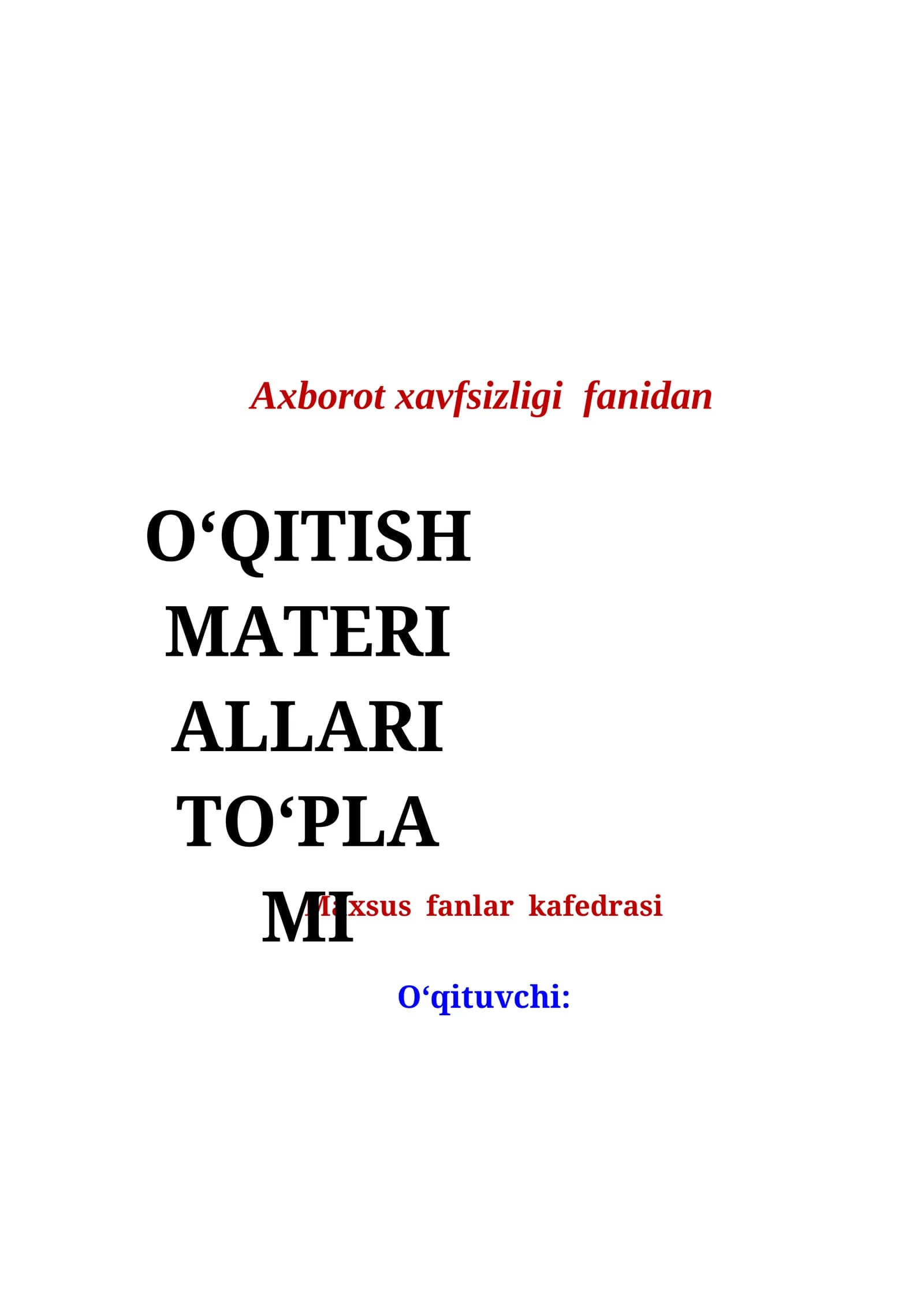 Axborot xavfsizligi  fanidan o'qitish materiallari to'plami