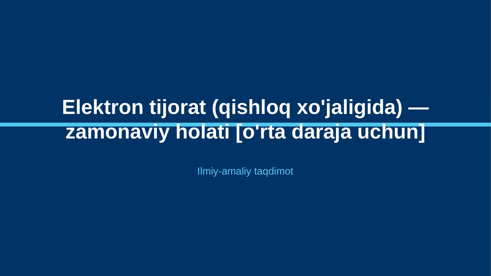 Elektron tijorat (qishloq xo'jaligida) — zamonaviy holati [o'rta daraja uchun]