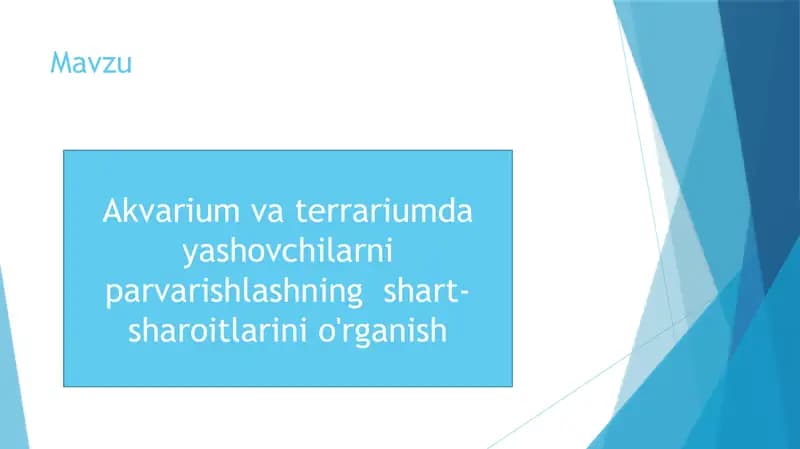 Akvarium va terrarumda yashovchilarni parvarishlashning shart-sharoitlarni.