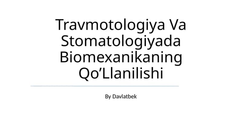 Travmotologiya Va Stomatologiyada Biomexanikaning Qo’Llanilishi