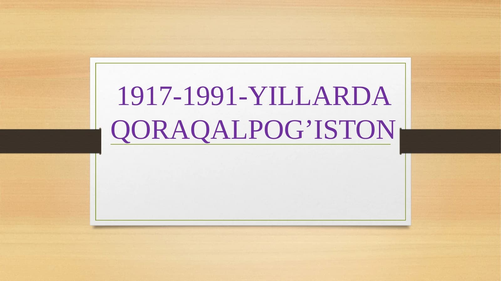 1917-1991-YILLARDA QORAQALPOG’ISTON
