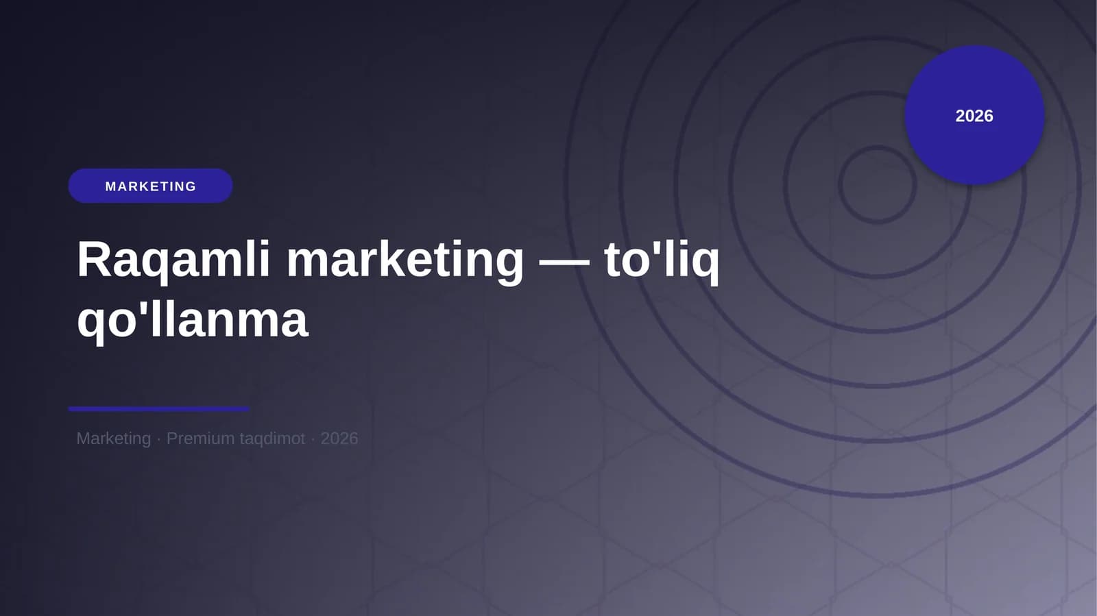 Raqamli marketing — to'liq qo'llanma