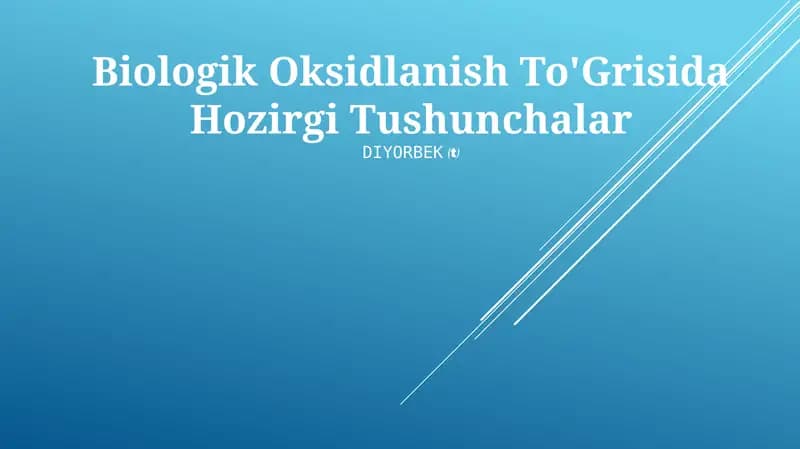 Biologik Oksidlanish To'Grisida Hozirgi Tushunchalar