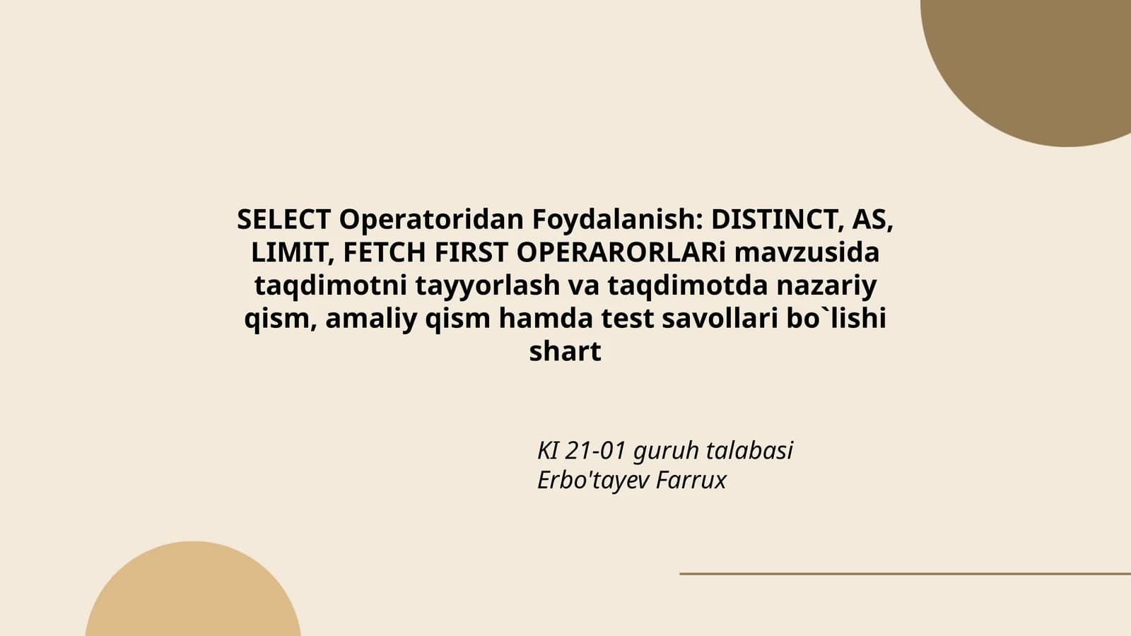 SELECT Operatoridan Foydalanish: DISTINCT, AS, LIMIT, FETCH FIRST OPERARORLARi