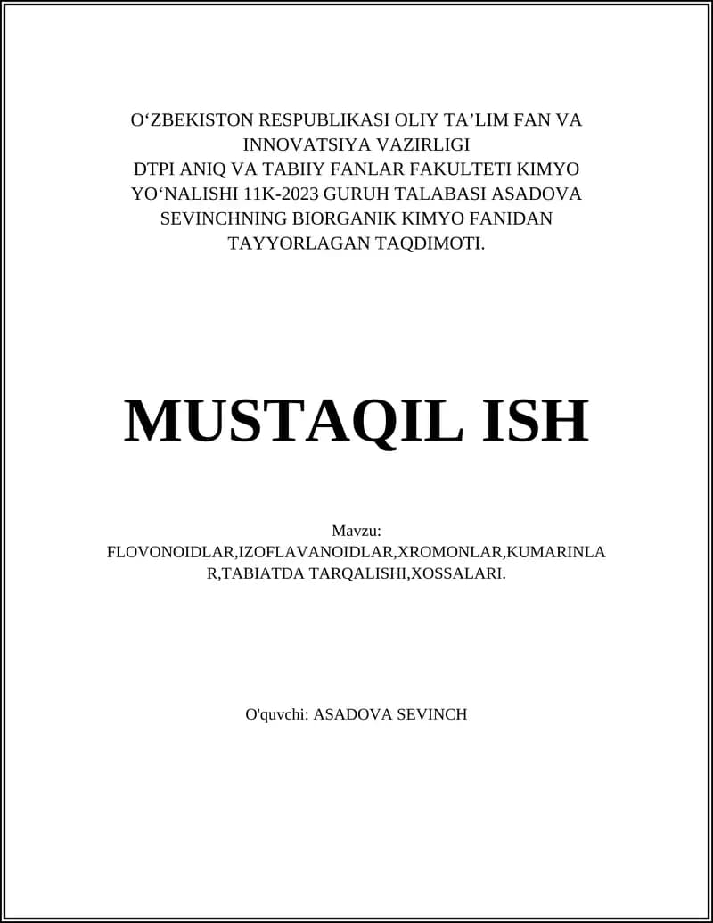 FLOVONOIDLAR, IZAVONOIDLAR, XROMONLAR, KUMARINLAR, TABIATDA TARQALISHI, XOSSALARI