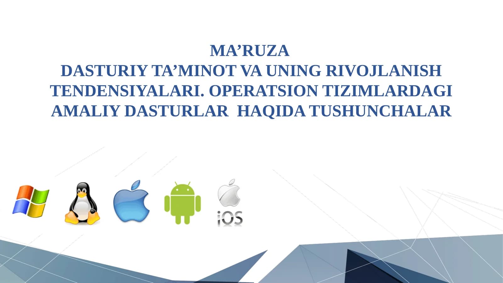 MA’RUZA DASTURIY TA’MINOT VA UNING RIVOJLANISH TENDENSIYALARI. OPERATSION TIZIMLARDAGI AMALIY DASTURLAR HAQIDA TUSHUNCHALAR