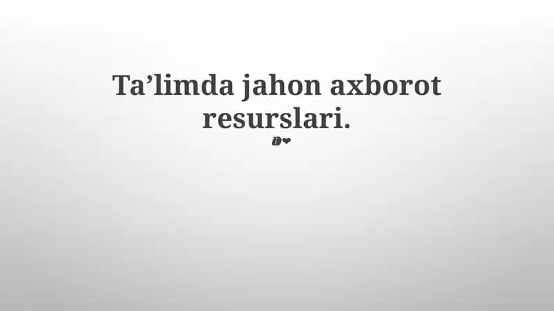 Ta’limda jahon axborot resurslari