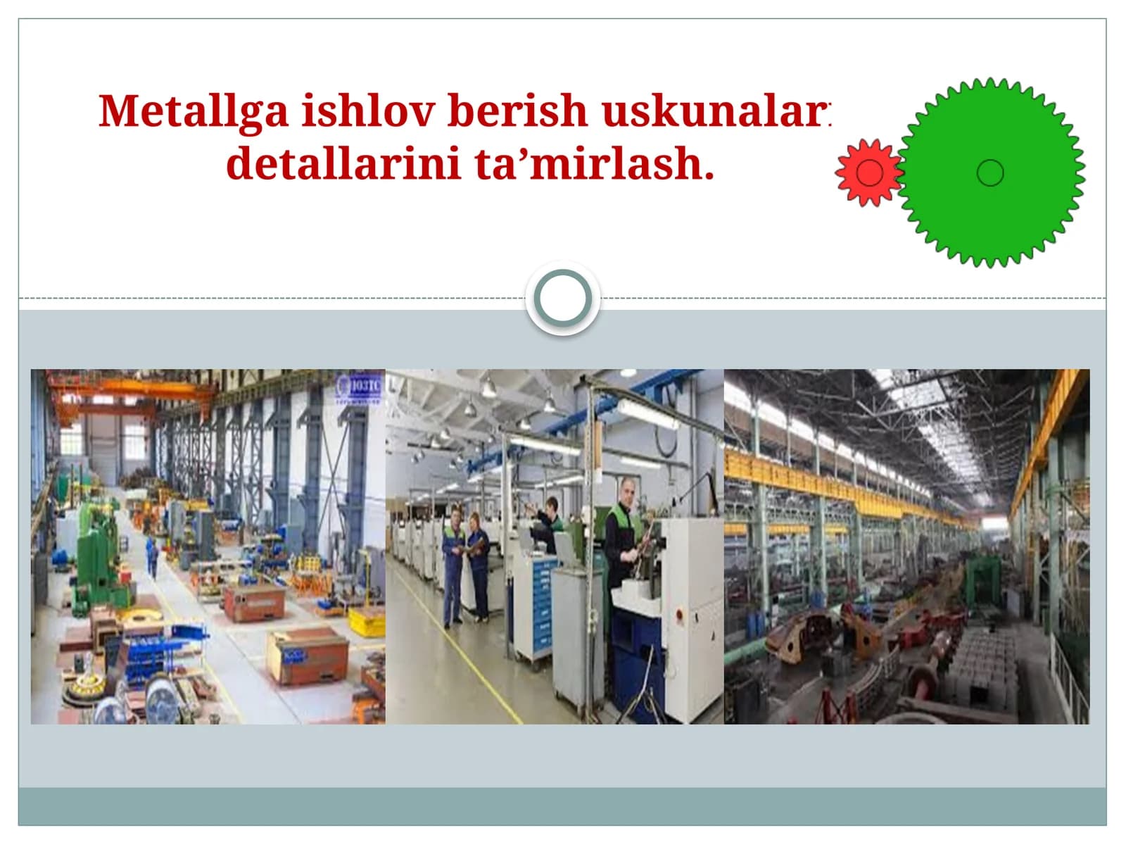 Metallga ishlov berish uskunalaridetallarini taʼmirlash