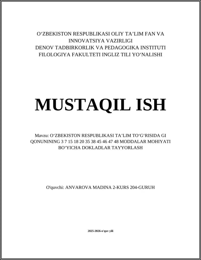 O‘ZBEKISTON RESPUBLIKASI TAʼLIM TOʻGʻRISIDA GI QONUNINING 3 7 15 18 20 35 38 45 46 47 48 MODDALAR MOHIYATI BOʻYICHA DOKLADLAR TAYYORLASH