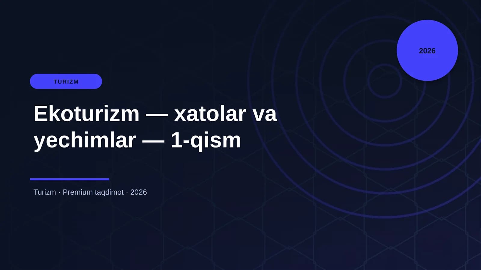 Ekoturizm — xatolar va yechimlar — 1-qism