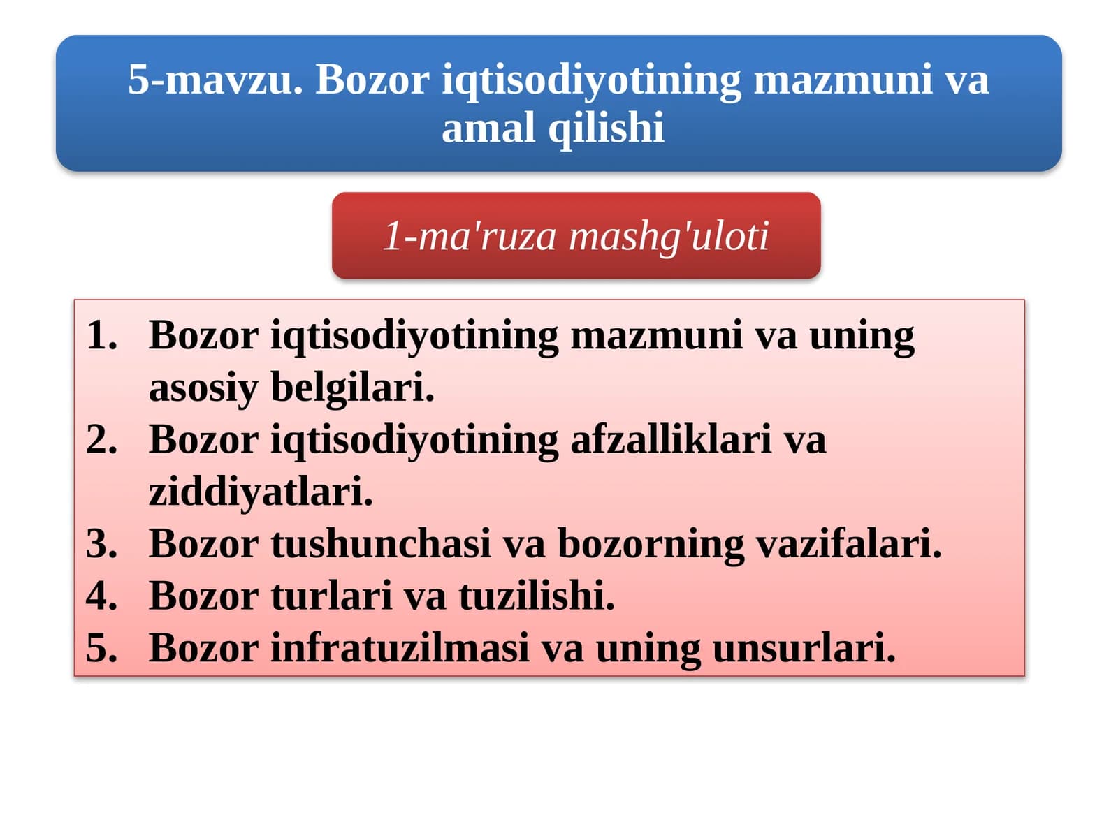 Bozor iqtisodiyotining mazmuni va amal qilishi