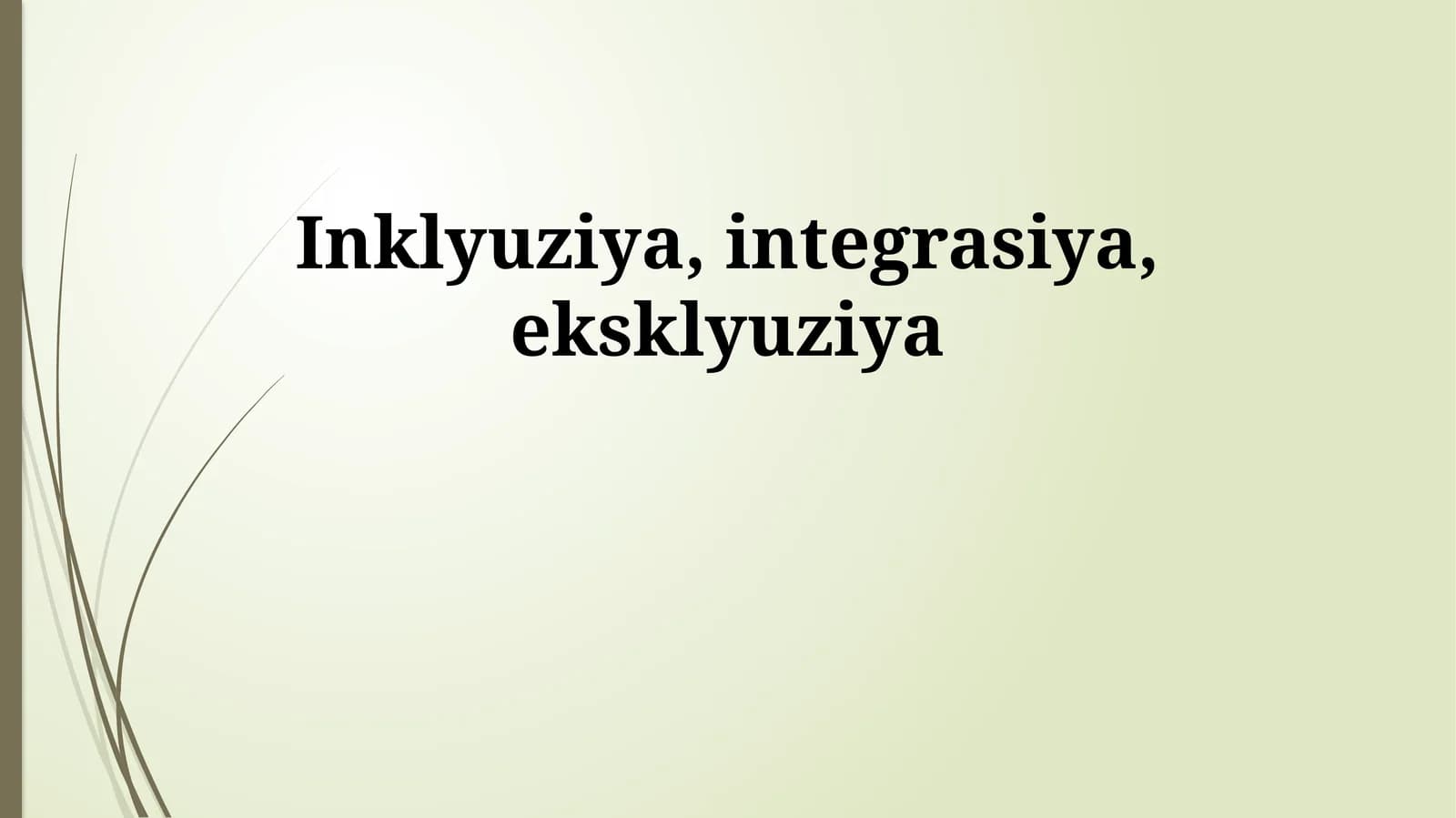 Inklyuziya, integrasiya, eksklyuziya
