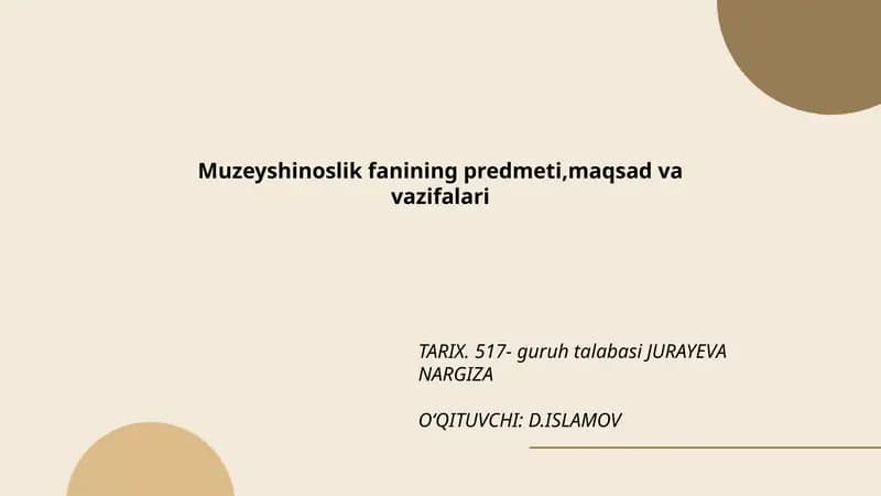 Muzeyshinoslik fanining predmeti, maqsad va vazifalari