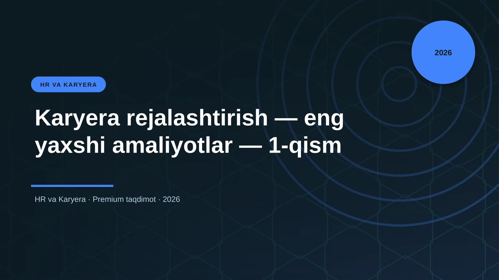 Karyera rejalashtirish — eng yaxshi amaliyotlar — 1-qism