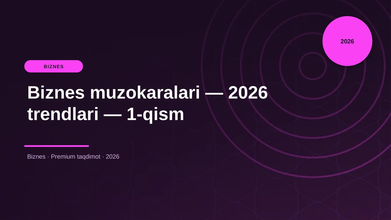 Biznes muzokaralari — 2026 trendlari — 1-qism