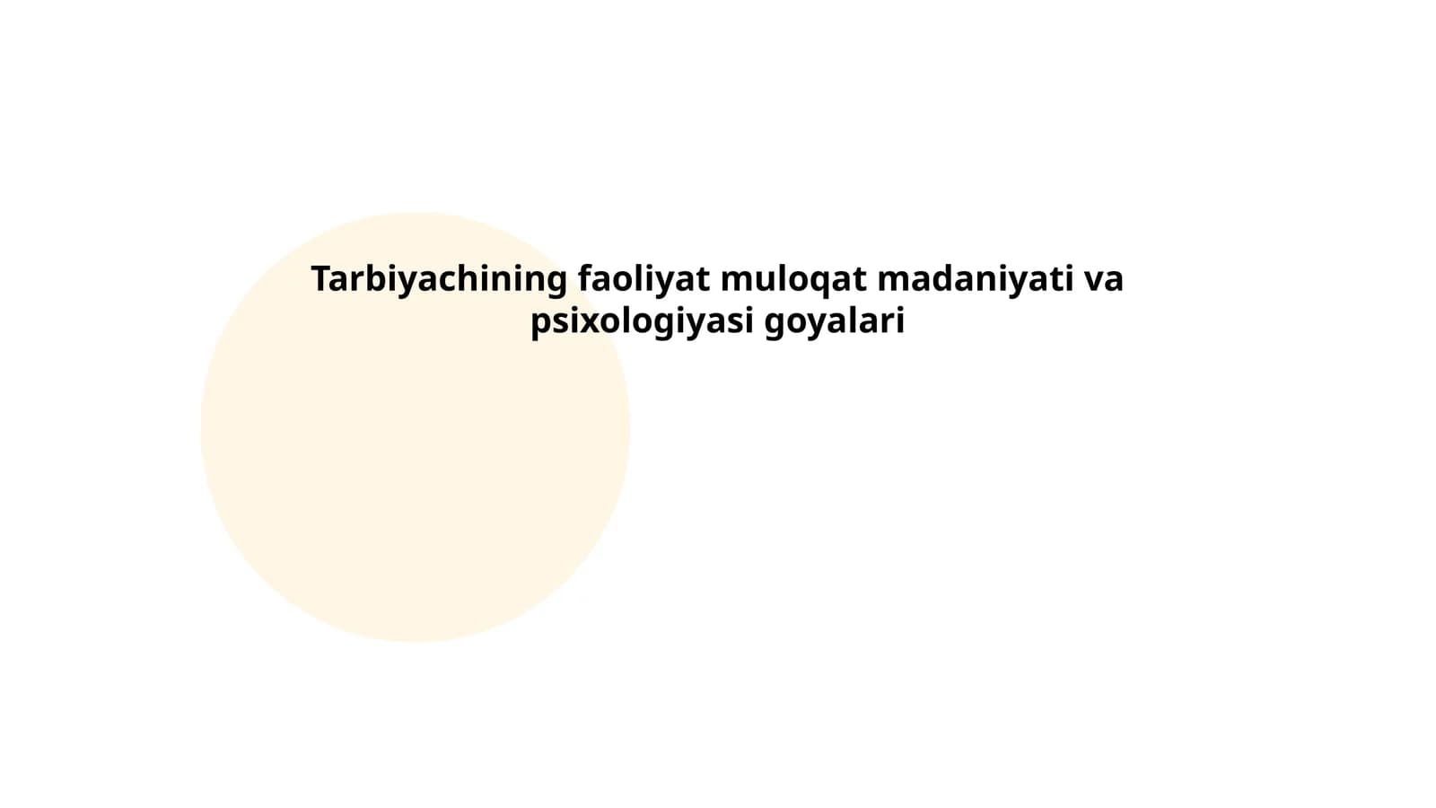 Tarbiyachining faoliyat muloqat madaniyati va psixologiyasi goyalari
