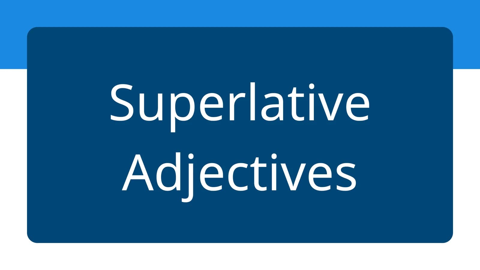 Superlative Adjectives