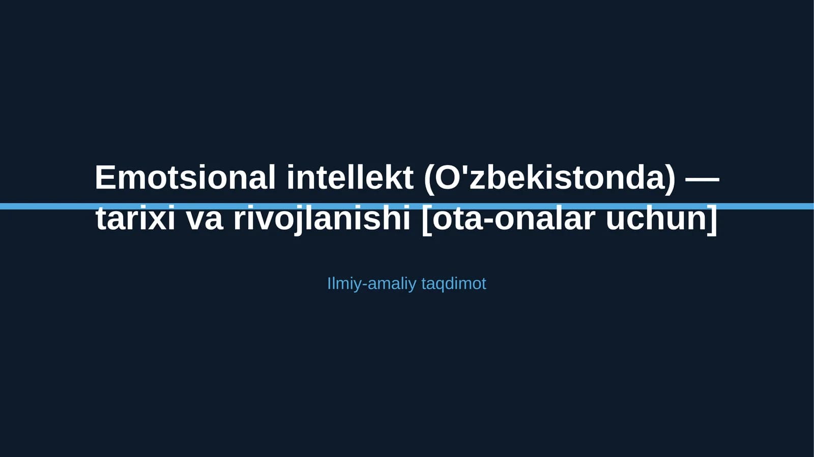 Emotsional intellekt (O'zbekistonda) — tarixi va rivojlanishi [ota-onalar uchun]