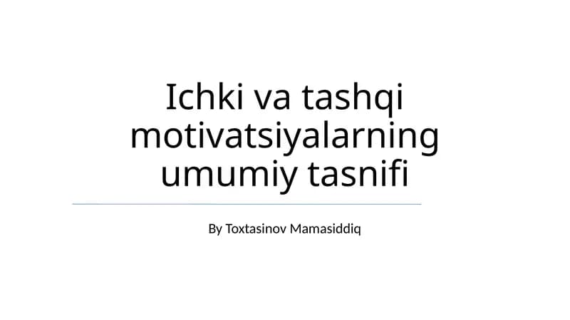 Ichki va tashqi motivatsiyalarning umumiy tasnifi