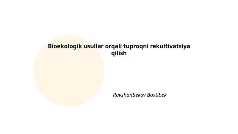 Bioekologik usullar orqali tuproqni rekultivatsiya qilish