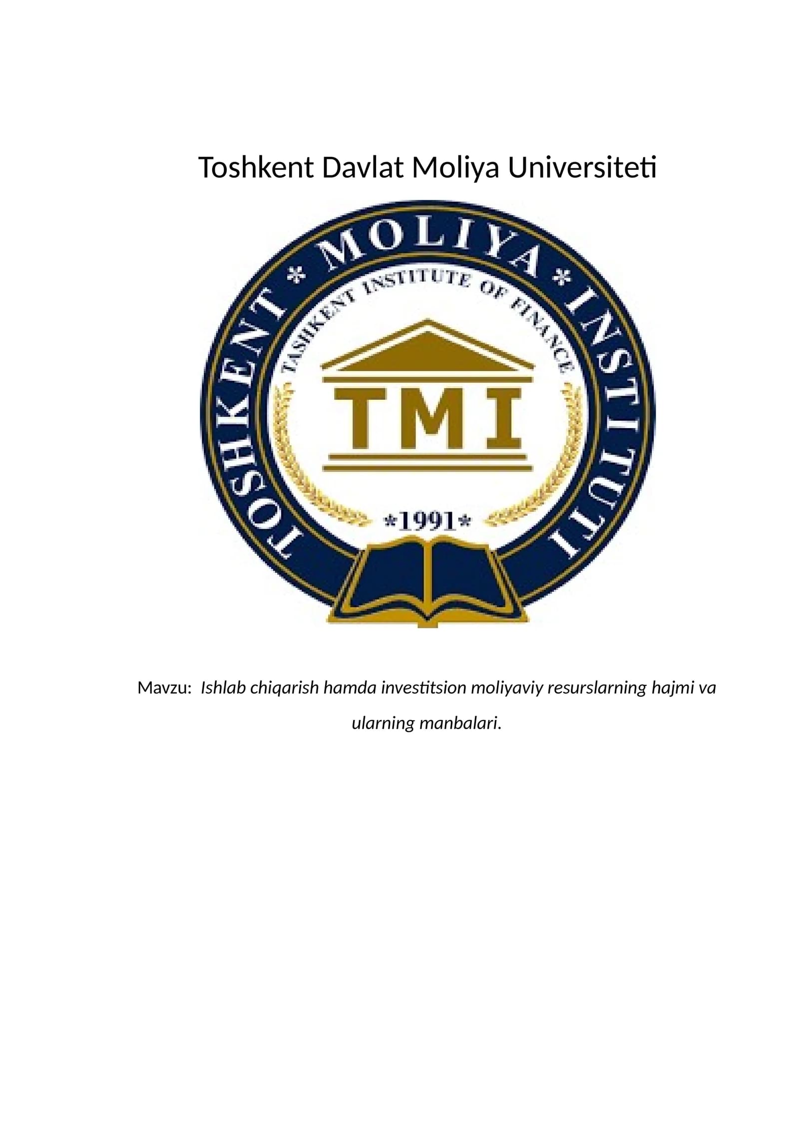 Ishlab chiqarish hamda investitsion moliyaviy resurslarning hajmi va ularning manbalari