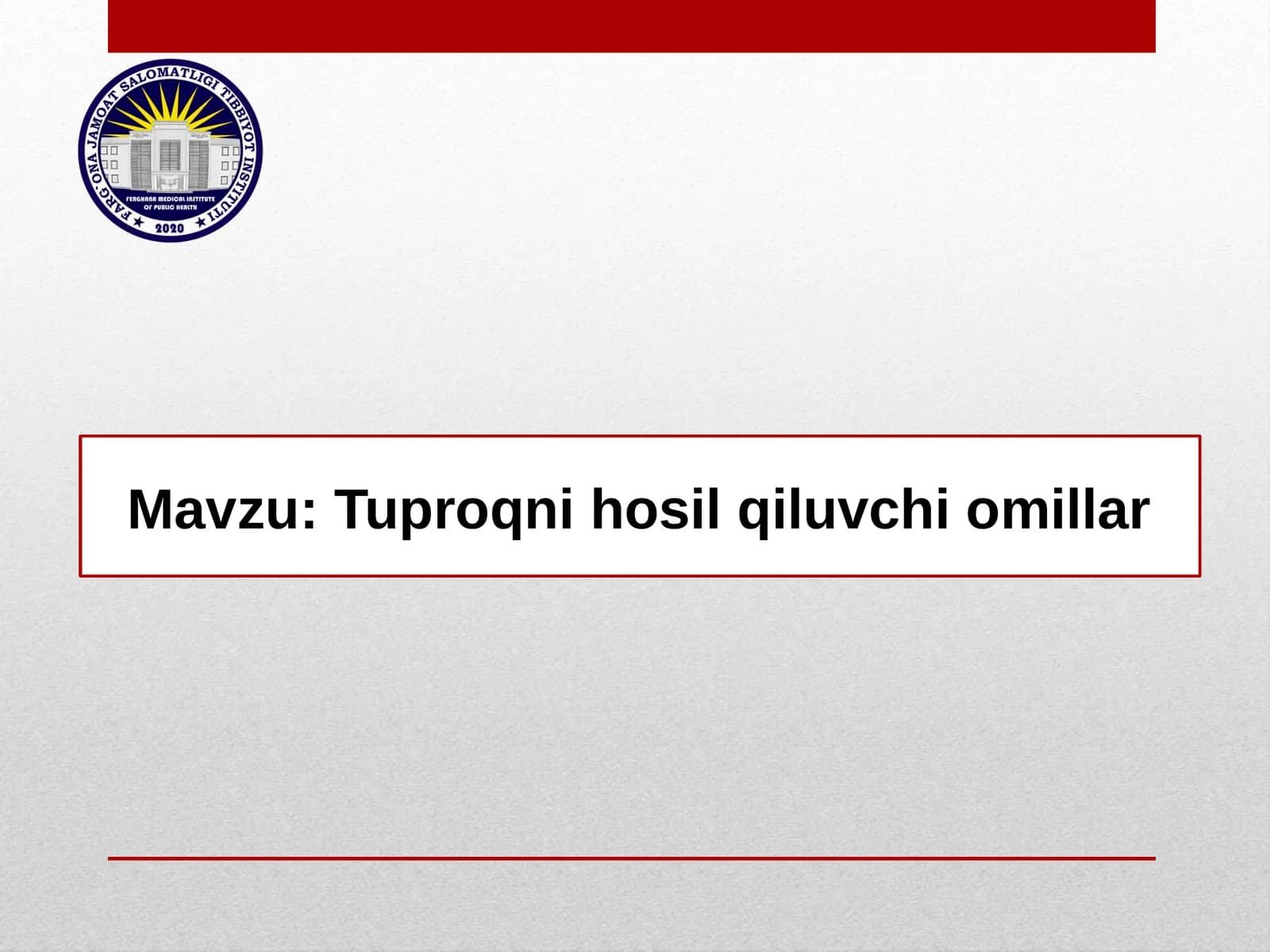 Tuproqni hosil qiluvchi omillar