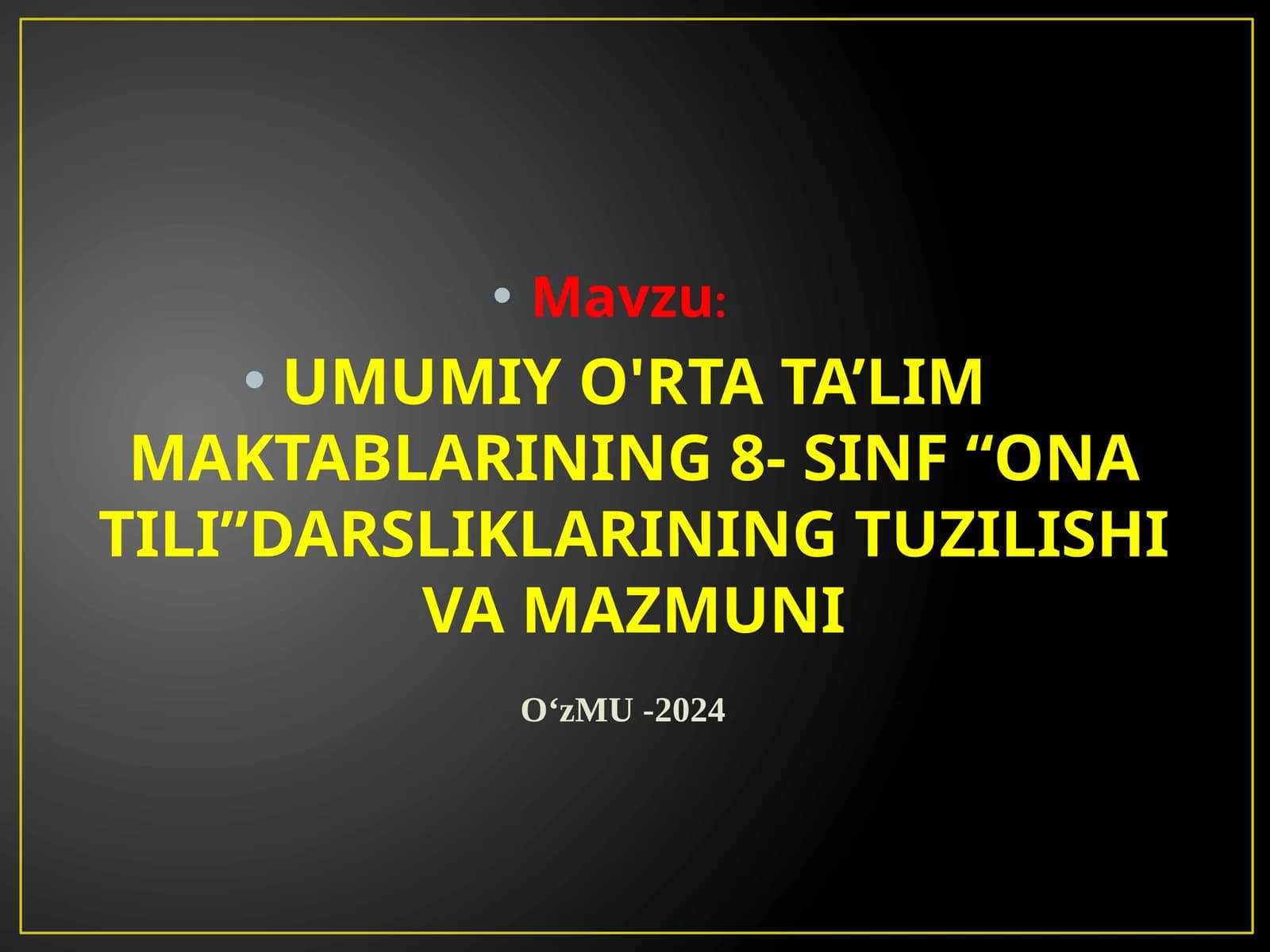 UMUMIY O'RTA TA’LIM MAKTABLARINING 8- SINF “ONA TILI”DARSLIKLARINING TUZILISHI VA MAZMUNI