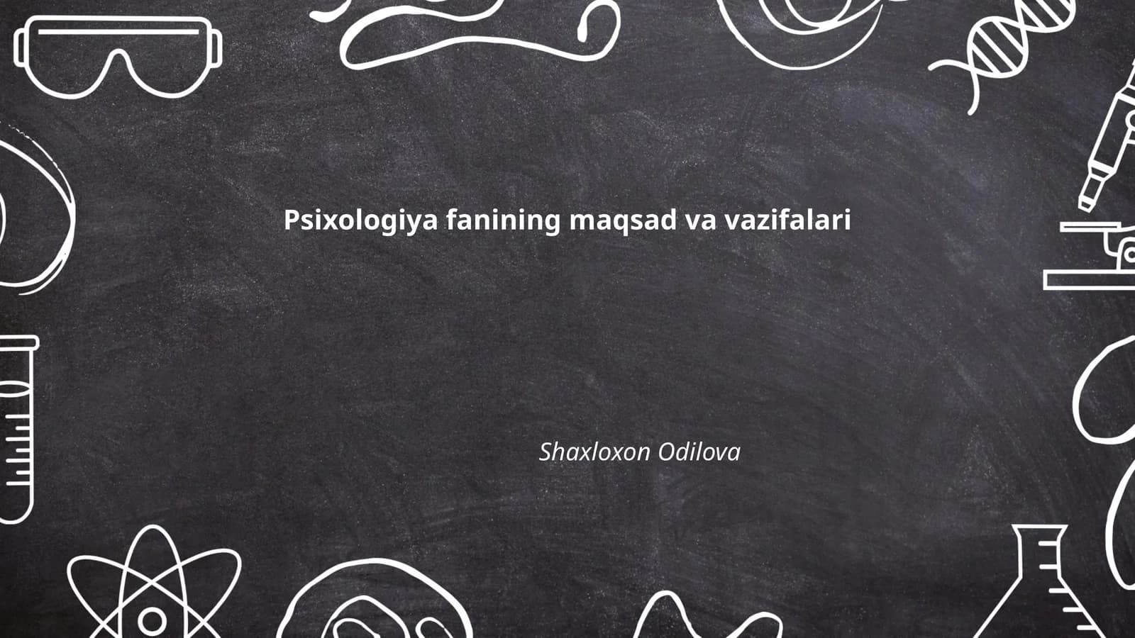 Psixologiya fanining maqsad va vazifalari