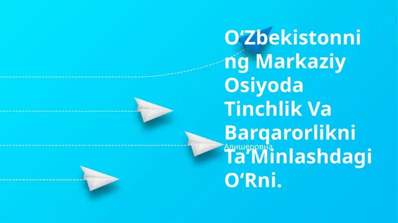Oʻzbekistonning Markaziy Osiyoda Tinchlik Va Barqarorlikni Taʼminlashdagi OʻRni