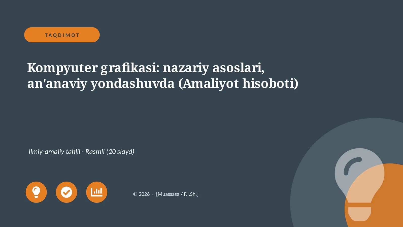 Kompyuter grafikasi: nazariy asoslari, an'anaviy yondashuvda (Amaliyot hisoboti)